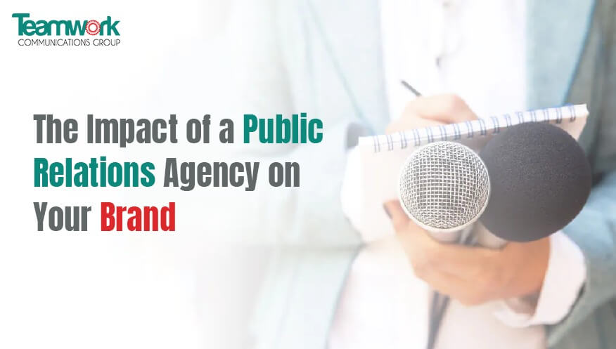 The Impact of a Public Relations Agency on Your Brand