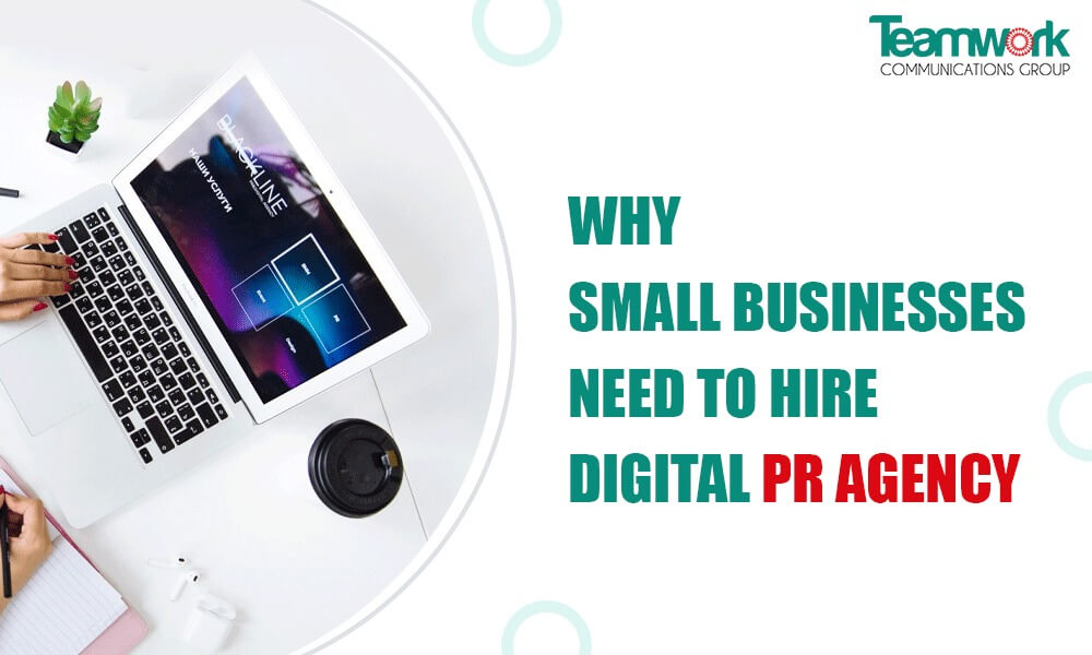 Why Small Businesses Need to Hire a Digital PR Agency